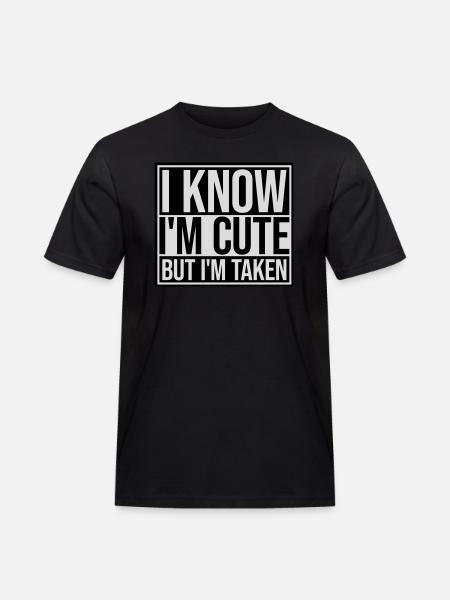 cute but taken quote - Men's Workwear T-Shirt - black