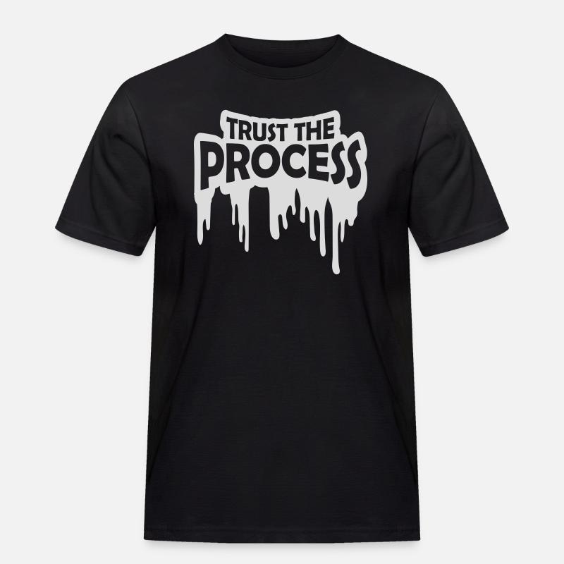 trust the process Zitat - Männer Workwear T-Shirt - Schwarz