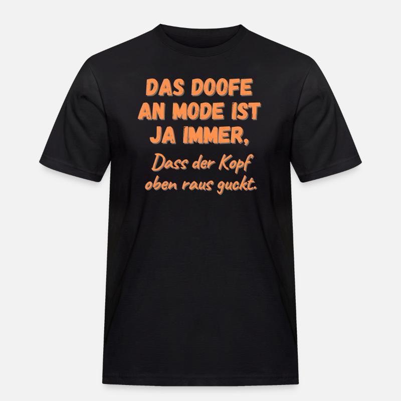 Das Doofe An Mode - Männer Workwear T-Shirt - Schwarz