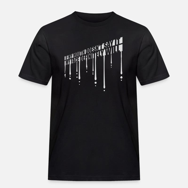 my face definitely will - Men's Workwear T-Shirt - black