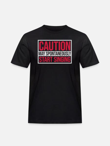 may spontaneously start singing - Men's Workwear T-Shirt - black
