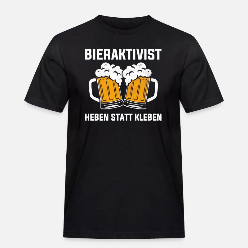 BIERAKTIVIST - HEBEN STATT KLEBEN - Männer Workwear T-Shirt - Schwarz