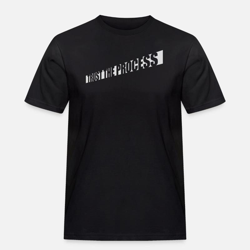 trust the process Zitat - Männer Workwear T-Shirt - Schwarz