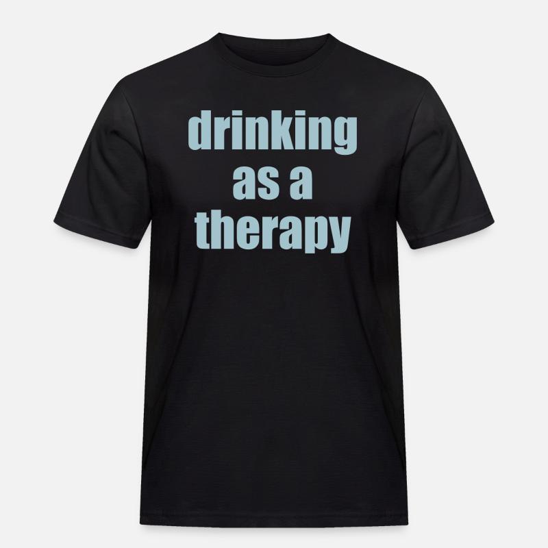drinking as a therapy - Männer Workwear T-Shirt - Schwarz