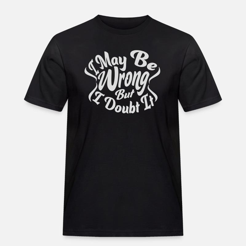 I may be wrong - Men's Workwear T-Shirt - black