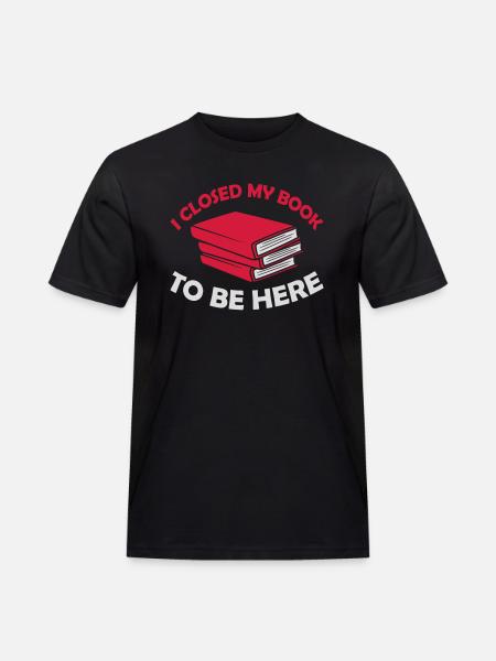 I closed my book - Men's Workwear T-Shirt - black