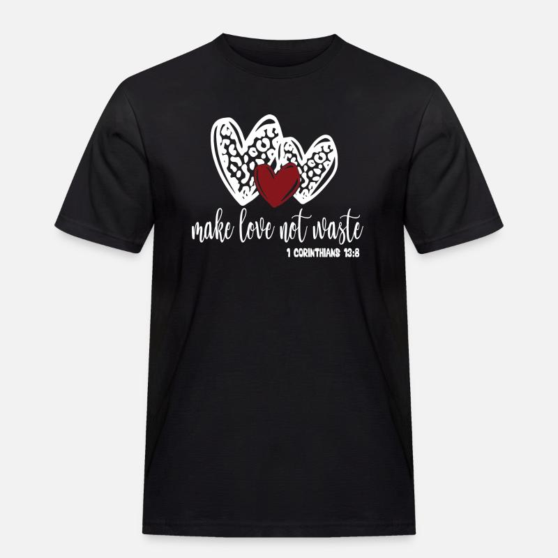 Make Love Not Waste - Männer Workwear T-Shirt - Schwarz