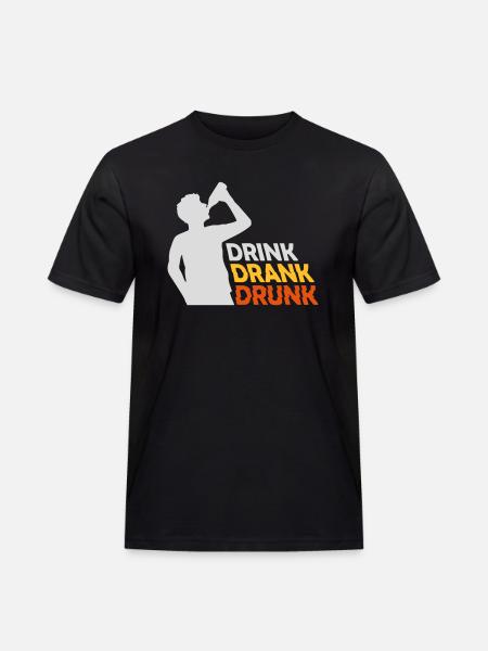 drink drank drunk quote - Men's Workwear T-Shirt - black