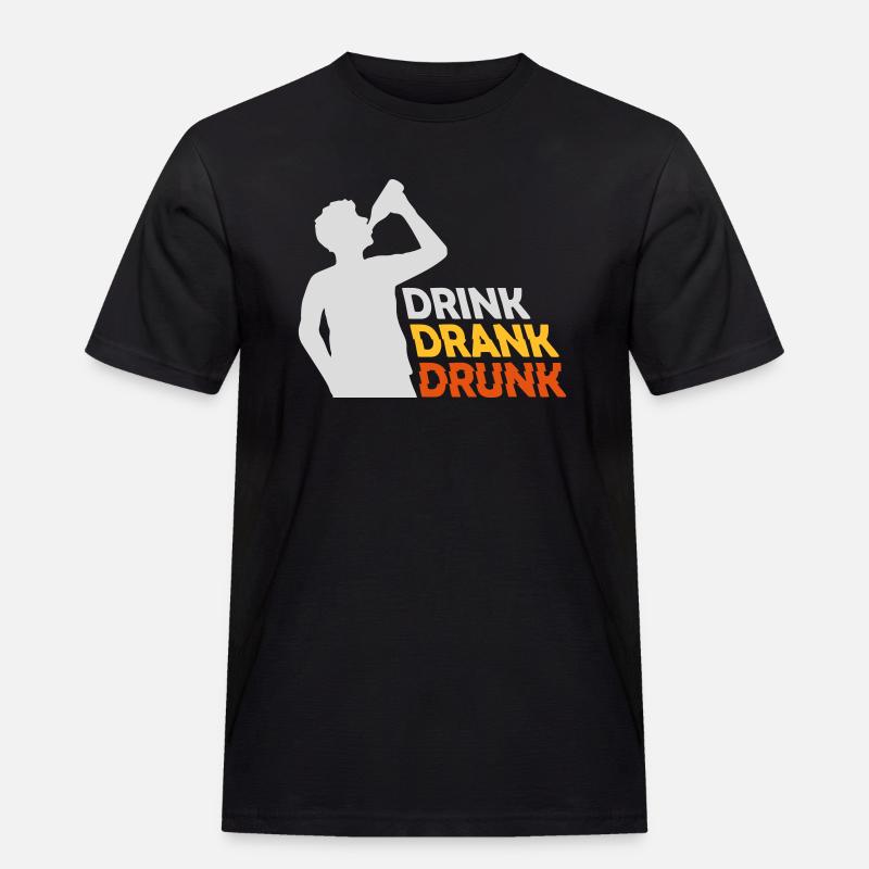 drink drank drunk quote - Men's Workwear T-Shirt - black