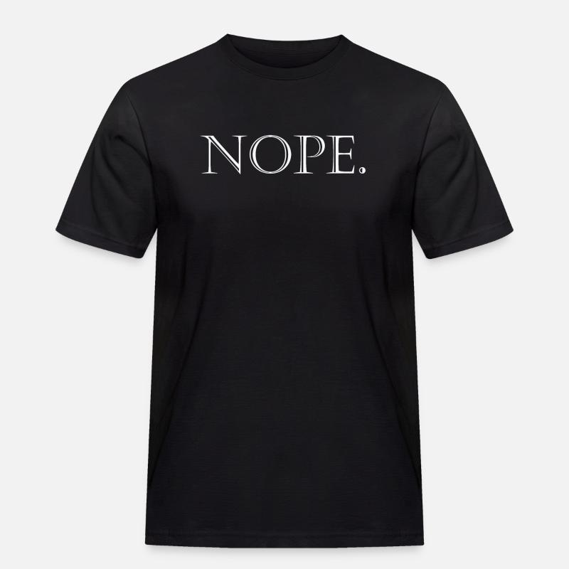 Nope - Männer Workwear T-Shirt - Schwarz