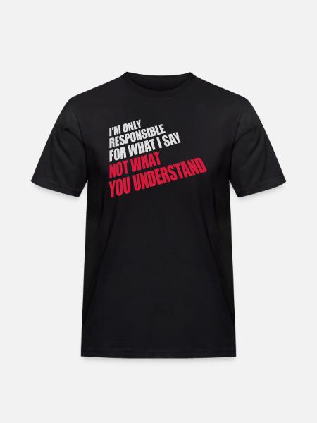 what I say quote - Men's Workwear T-Shirt - black
