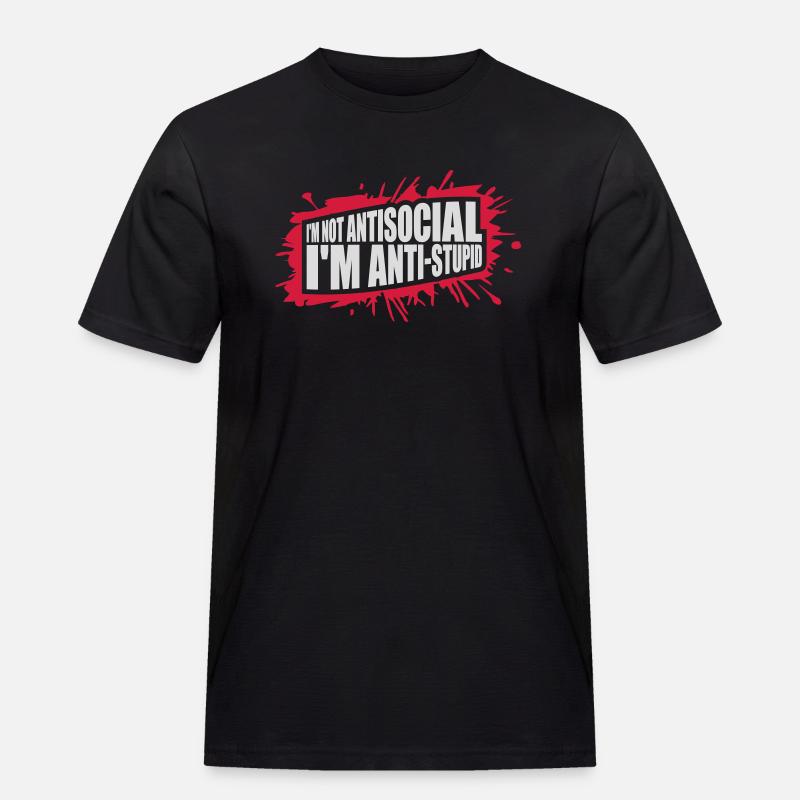not antisocial anti stupid - Männer Workwear T-Shirt - Schwarz