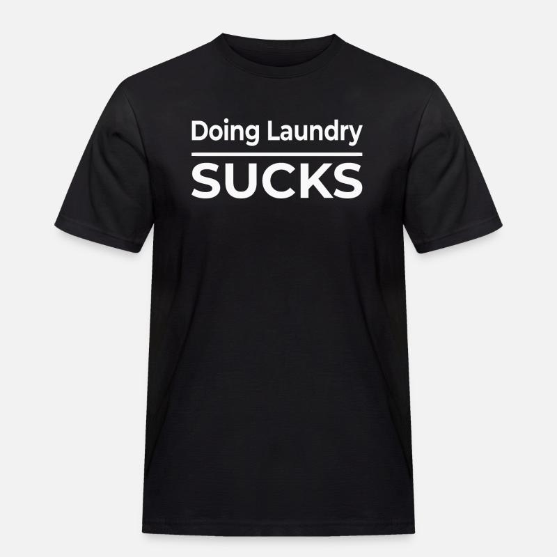 Doing Laundry Sucks - Men's Workwear T-Shirt - black