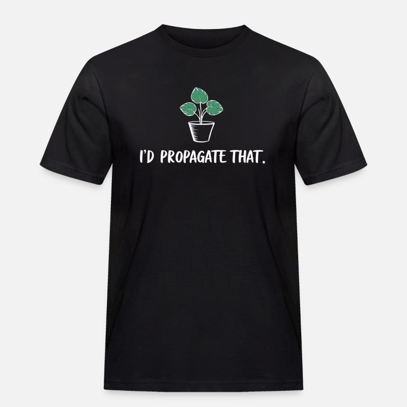 I'd propagate that - Männer Workwear T-Shirt - Schwarz