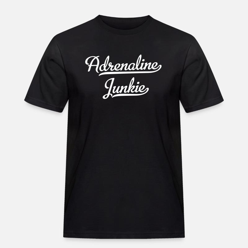 Adrenalin Junkie - Männer Workwear T-Shirt - Schwarz