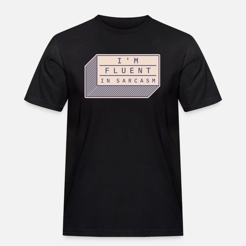 Ich bin fließend in Sarkasmus - Männer Workwear T-Shirt - Schwarz
