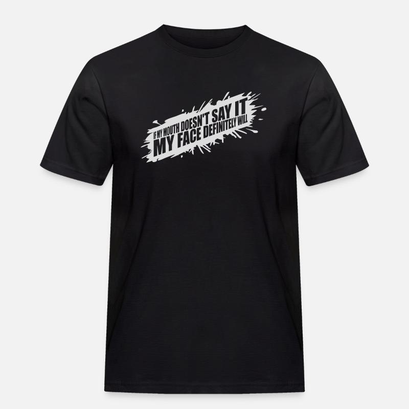 my face definitely will - Men's Workwear T-Shirt - black