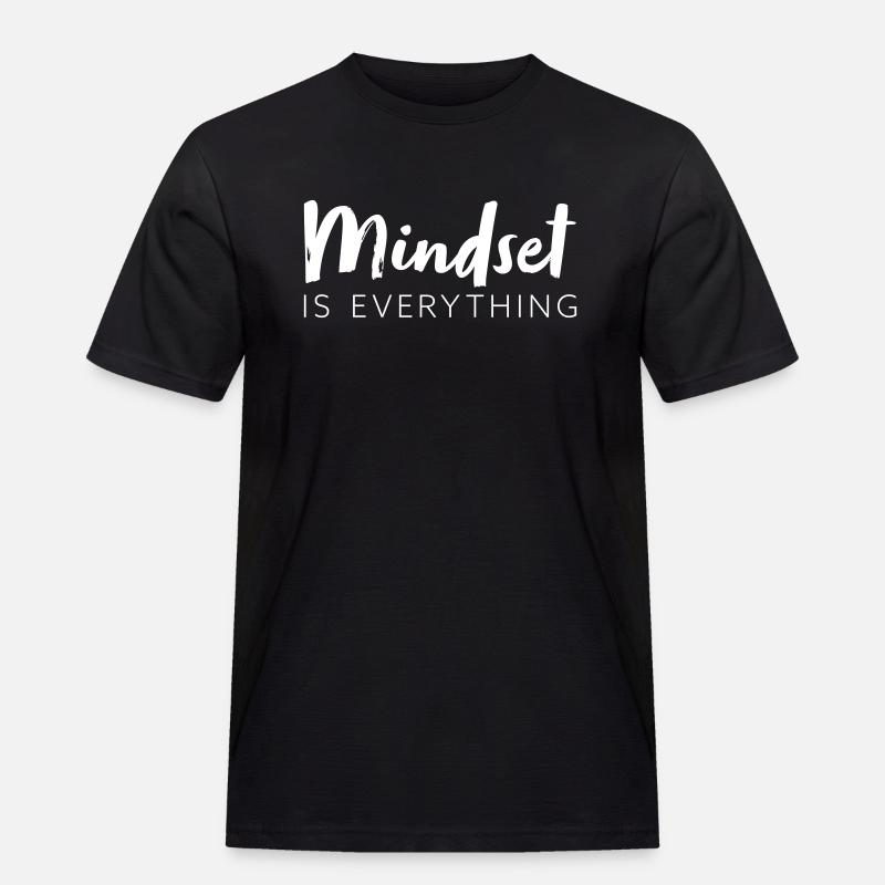 Mindset is everything - Männer Workwear T-Shirt - Schwarz