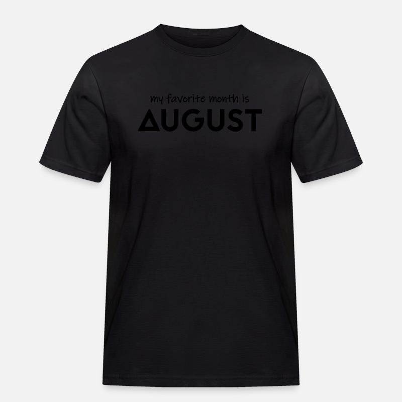 Il mio mese preferito è agosto - Maglietta da lavoro per uomo - nero