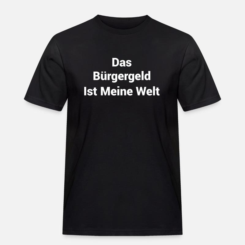 Bürgergeld Freizeit - Männer Workwear T-Shirt - Schwarz