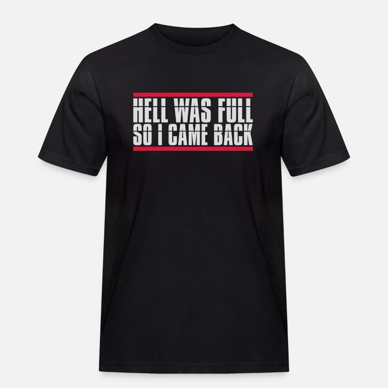 hell was full Zitat - Männer Workwear T-Shirt - Schwarz