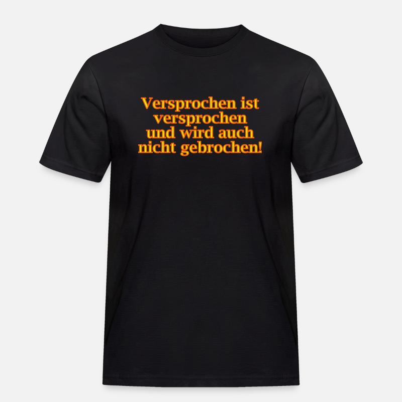 Versprochen ist versprochen - Männer Workwear T-Shirt - Schwarz