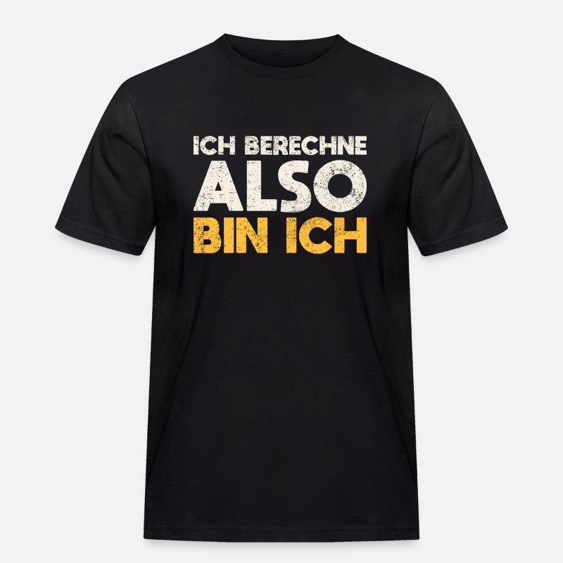 Ich Berechne, Also Bin Ich - Männer Workwear T-Shirt - Schwarz