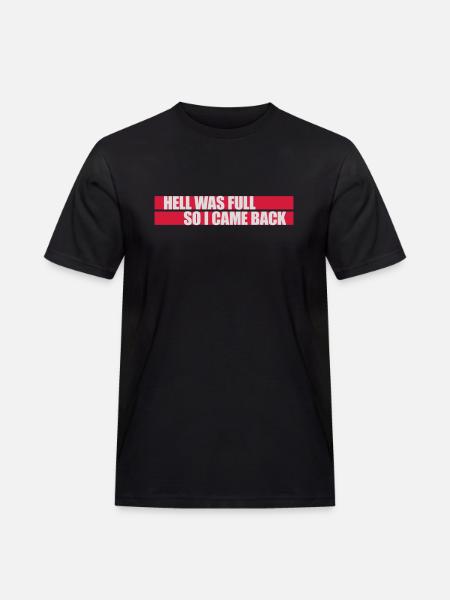 hell was full Quote - Men's Workwear T-Shirt - black