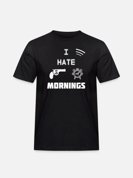 I Hate Mornings - T-shirt Workwear homme - noir