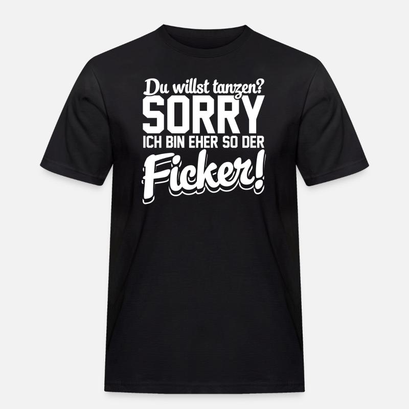 Eher so der der Ficker! - Männer Workwear T-Shirt - Schwarz