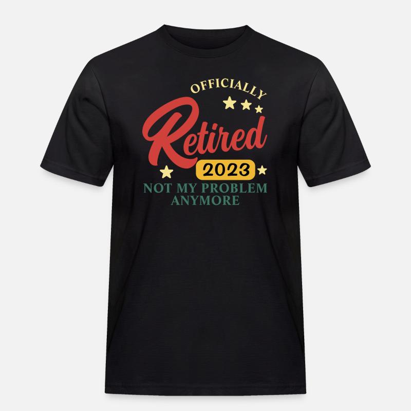 retired 2023 not my problem - Männer Workwear T-Shirt - Schwarz
