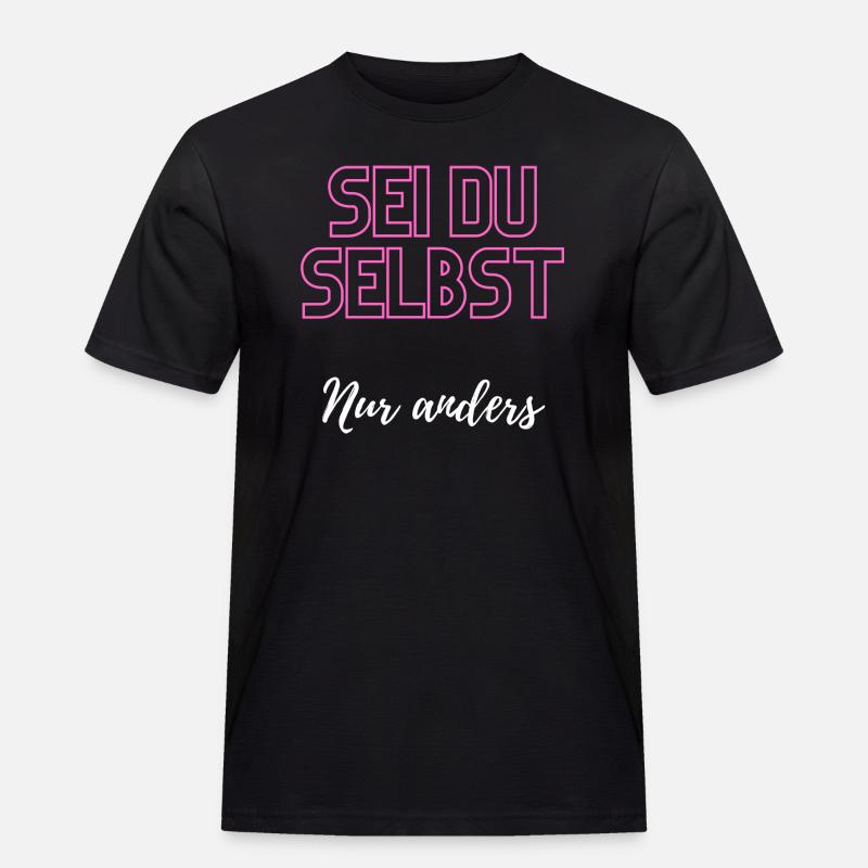 Sei du selbst, nur anders - Männer Workwear T-Shirt - Schwarz