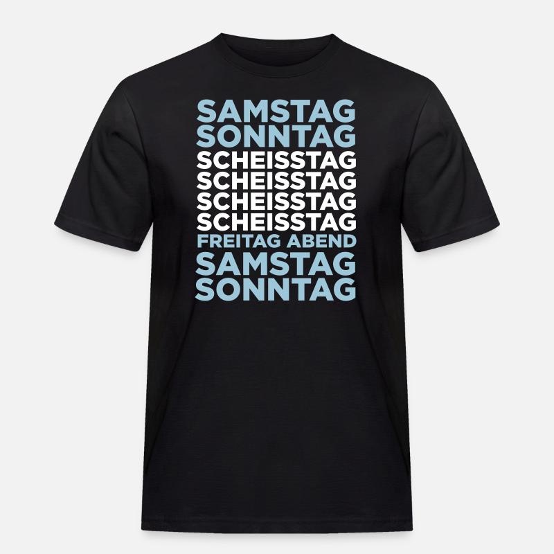 Die Scheißtage in einer Woche! - Männer Workwear T-Shirt - Schwarz