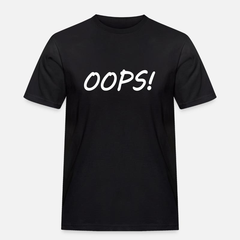 Oops - Männer Workwear T-Shirt - Schwarz