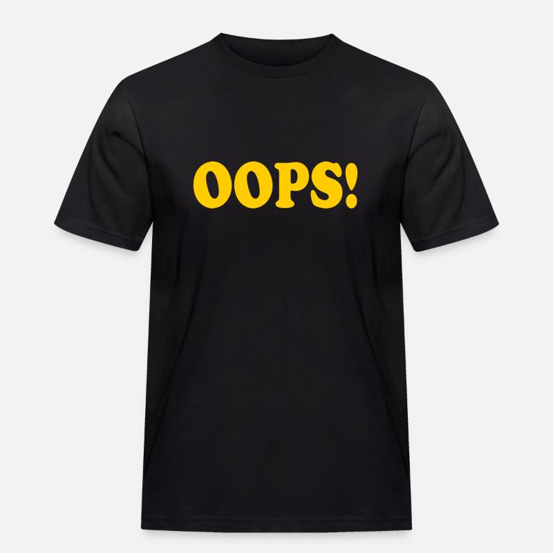 Oops - Männer Workwear T-Shirt - Schwarz
