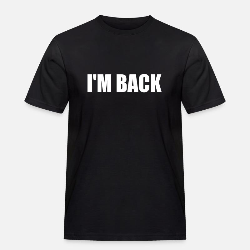 Im back - Männer Workwear T-Shirt - Schwarz