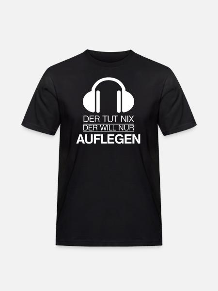 DJ - Der tut nix - Männer Workwear T-Shirt - Schwarz