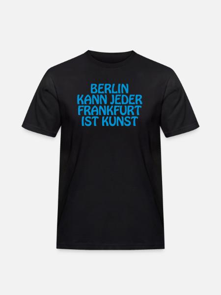 Berlin kann jeder - FFM - Männer Workwear T-Shirt - Schwarz