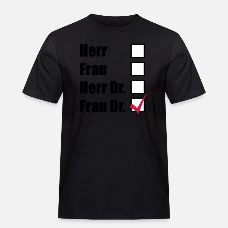 Frau Doktor - Männer Workwear T-Shirt - Schwarz