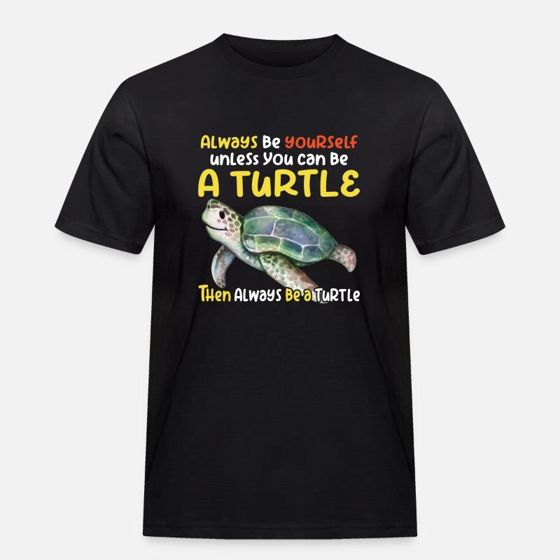 Sei eine Schildkröte - Männer Workwear T-Shirt - Schwarz