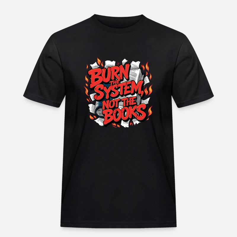 Verbrenne das System - Männer Workwear T-Shirt - Schwarz
