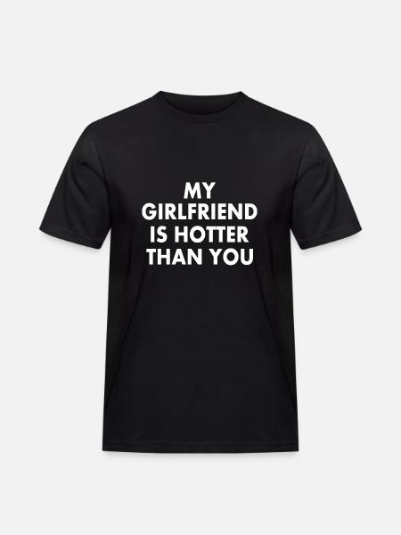 my girlfriend is hotter than you - Herre Workwear T-Shirt - sort
