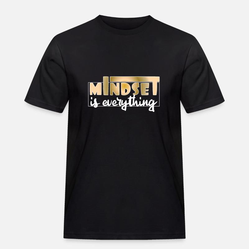 Mindset is everything - Männer Workwear T-Shirt - Schwarz
