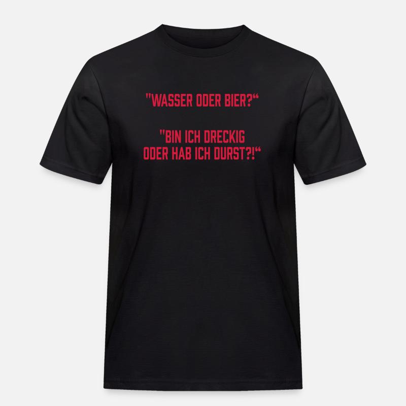 Wasser oder Bier? - Männer Workwear T-Shirt - Schwarz