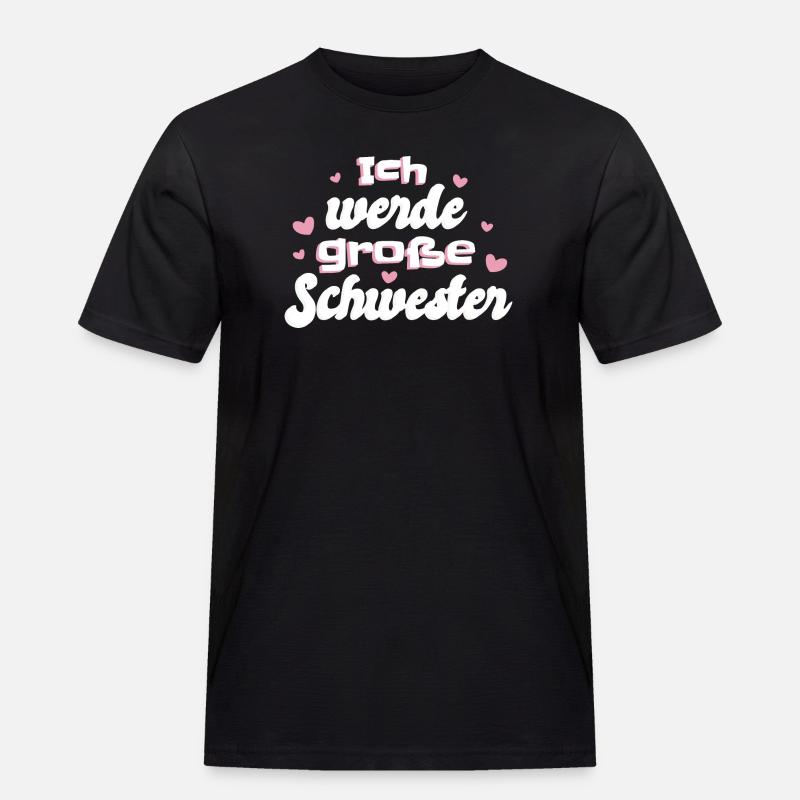 Liebevolle Schwester Botschaft - Männer Workwear T-Shirt - Schwarz