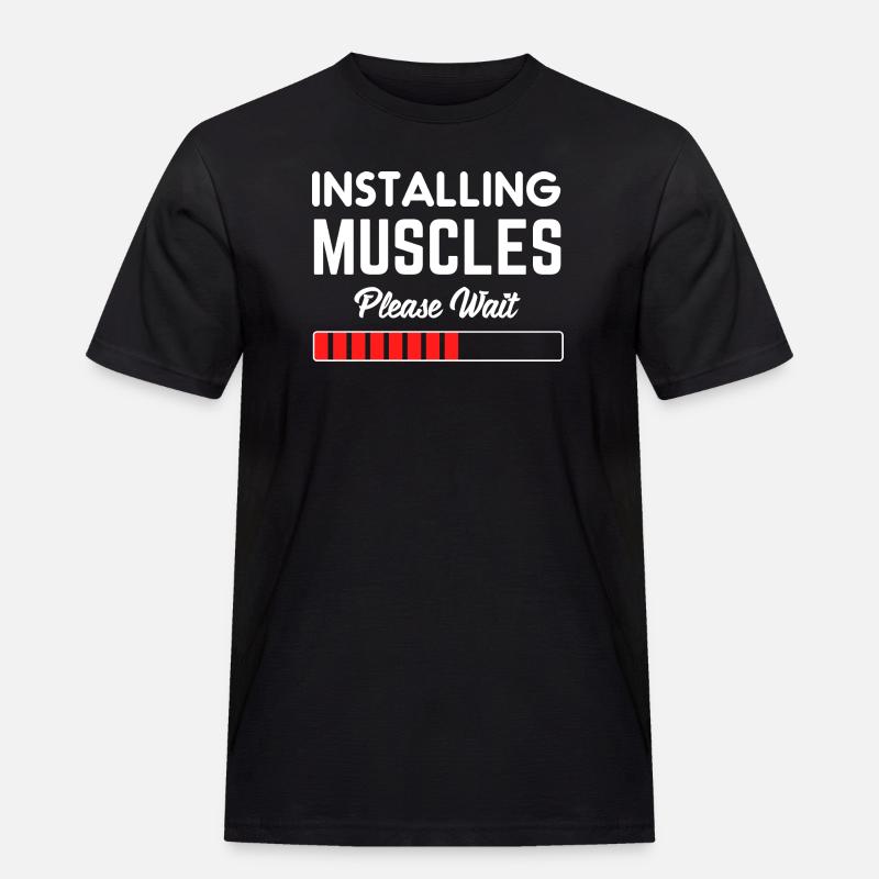 Installing Muscle Please Wait - Männer Workwear T-Shirt - Schwarz