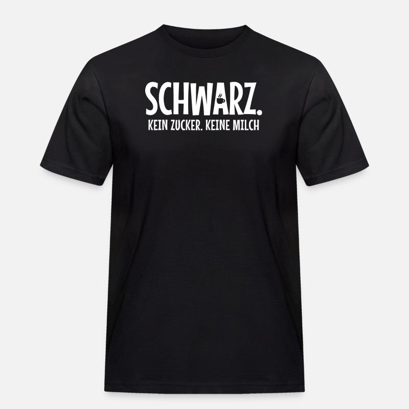 Kaffeetasse Kaffee Kaffeeliebhaber Statement - Männer Workwear T-Shirt - Schwarz