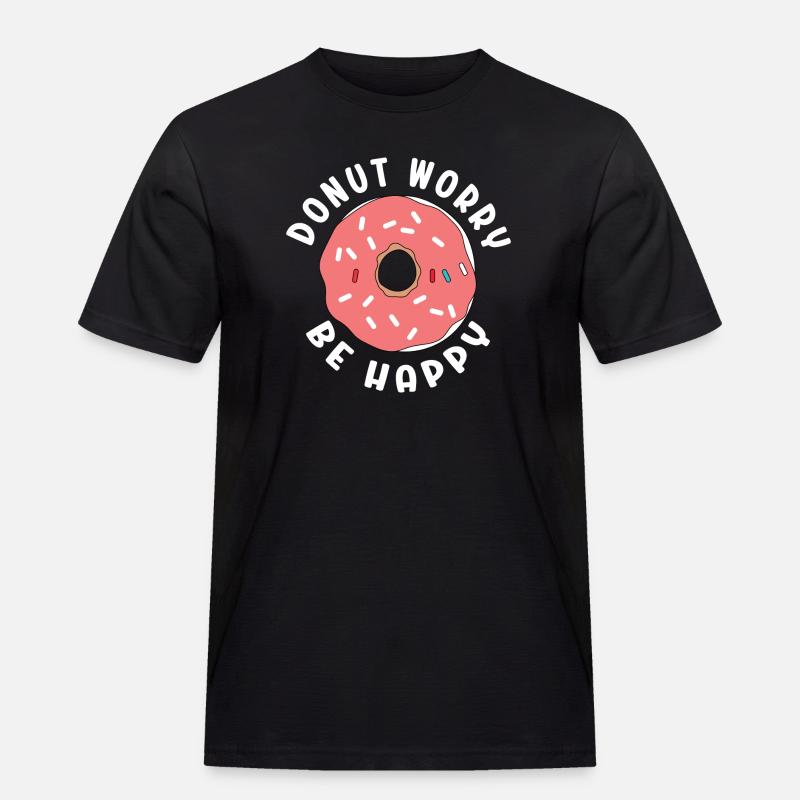 Donut Sorge Sei glücklich - Männer Workwear T-Shirt - Schwarz