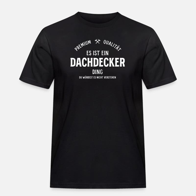 Es ist ein Dachdecker Ding - Männer Workwear T-Shirt - Schwarz