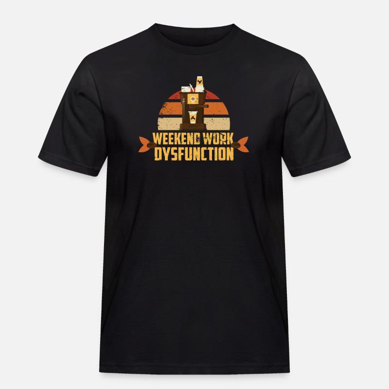 Weekend work ! Dysfunction - Men's Workwear T-Shirt - black